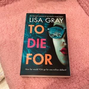 To Die For by Lisa Gray